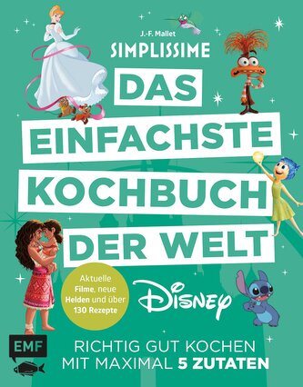 Simplissime - Das einfachste Kochbuch der Welt: Disney Simplissime - Das einfachste Kochbuch der Welt: Disney