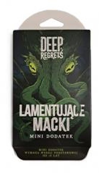 Deep Regrets Lamentujące Macki
