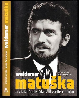 Waldemar Matuška a Zlatá šedesátá v divadle Rokoko