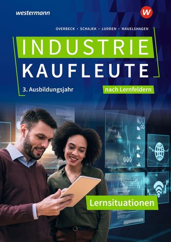 Industriekaufleute - Ausgabe nach Ausbildungsjahren und Lernfeldern