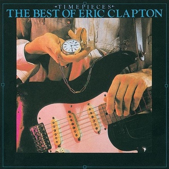 Eric Clapton:  Best Of – Time Pieces Eric Clapton:  Best Of – Time Pieces