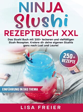 Ninja Slushi Rezeptbuch XXL