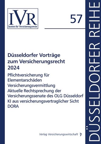 Düsseldorfer Vorträge zum Versicherungsrecht 2024 Düsseldorfer Vorträge zum Versicherungsrecht 2024