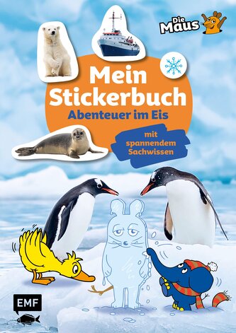 Die Sendung mit der Maus - Mein Stickerbuch mit spannendem Sachwissen: Abenteuer im Eis Die Sendung mit der Maus - Mein Stickerbuch mit spannendem Sachwissen: Abenteuer im Eis