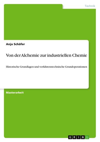 Von der Alchemie zur industriellen Chemie