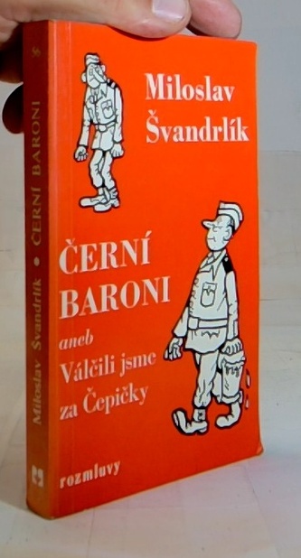 Černí baroni aneb Válčili jsme za Čepičky