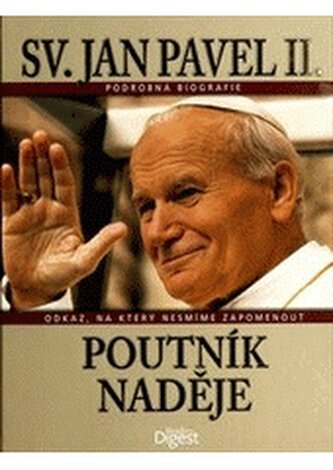 Sv. Jan Pavel II. Poutník naděje - jsme s vámi