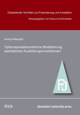Optionpreistheoretische Modellierung betrieblicher Ausbildungsinvestitionen
