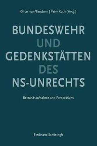 Gedenkstätten des NS-Unrechts und Bundeswehr
