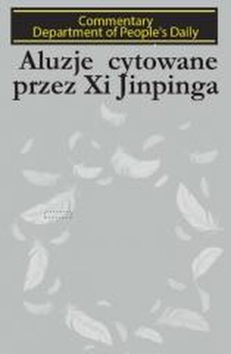 Aluzje cytowane przez Xi Jinpinga Aluzje cytowane przez Xi Jinpinga