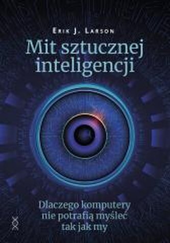 Mit sztucznej inteligencji Mit sztucznej inteligencji