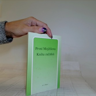 rvní Mojžíšova. Kniha začátků