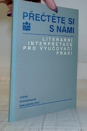 Přečtěte si s námi. Literární interpretace pro vyučovací praxi