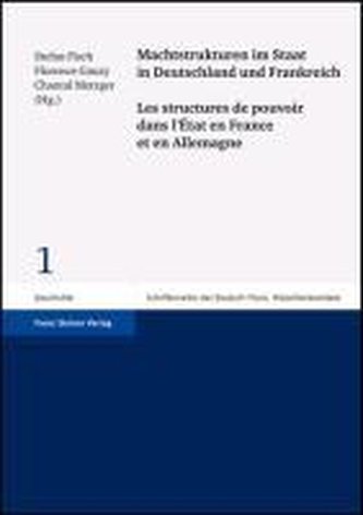 Machtstrukturen im Staat in Deutschland und Frankreich / Les structures de pouvoir dans l'État en France et en Allemagne