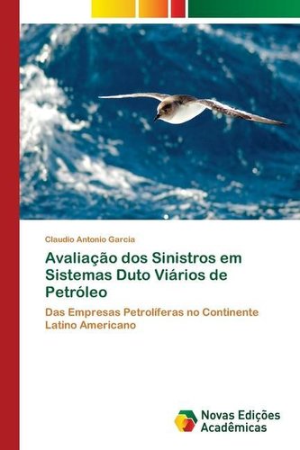 Avaliação dos Sinistros em Sistemas Duto Viários de Petróleo