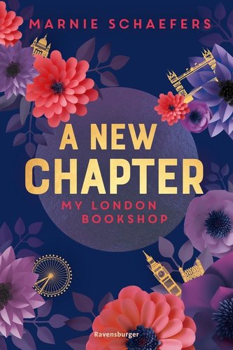 A New Chapter. My London Bookshop - My-London-Series, Band 1 A New Chapter. My London Bookshop - My-London-Series, Band 1
