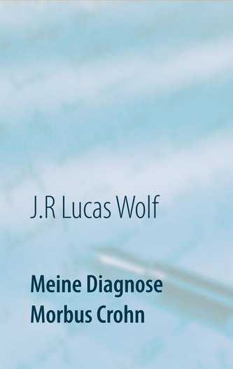 Meine Diagnose Morbus Crohn