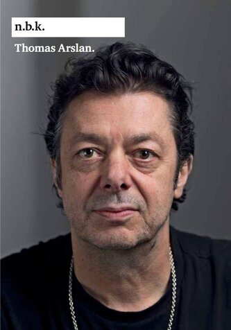 n.b.k. Ausstellungen Bd. 29 = Thomas Arslan