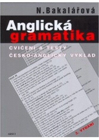 Anglická gramatika cvičení a testy: česko-anglický výklad