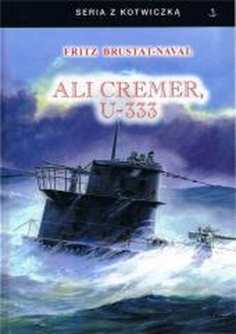 Ali Cremer, U-333 Ali Cremer, U-333