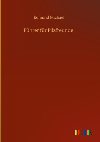 Führer für Pilzfreunde