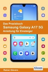 Das Praxisbuch Samsung Galaxy A17 5G - Anleitung für Einsteiger