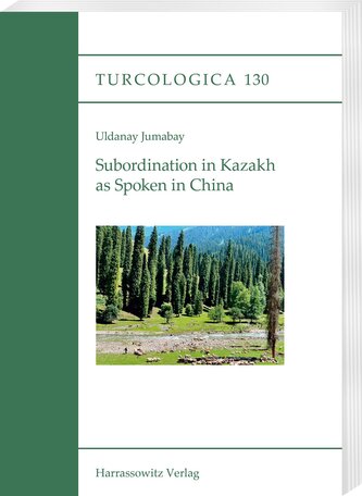 Subordination in Kazakh as Spoken in China