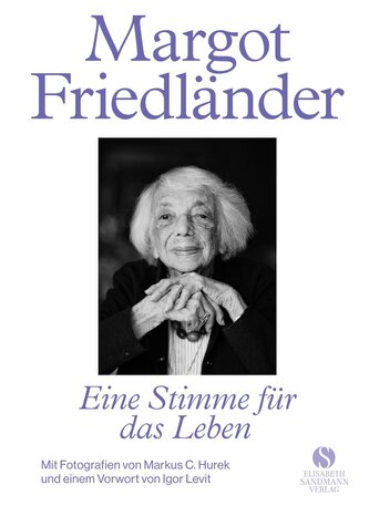 Margot Friedländer. Eine Stimme für das Leben