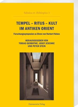 Tempel - Ritus - Kult im Antiken Orient Tempel - Ritus - Kult im Antiken Orient