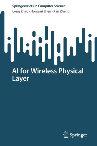 AI for Wireless Physical Layer AI for Wireless Physical Layer