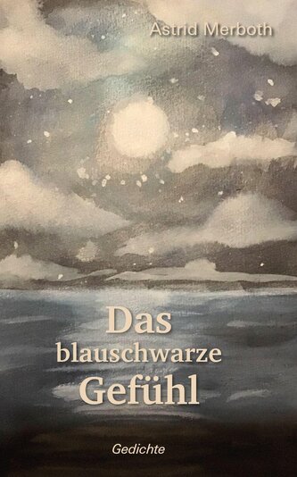 Das blauschwarze Gefühl