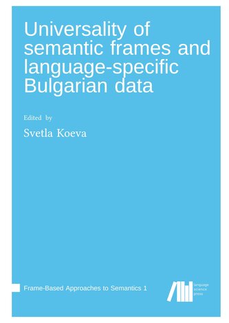 Universality of semantic frames and language specific Bulgarian data