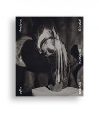 Brancusi. Rzeźbienie światłem