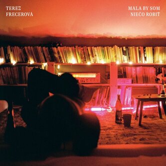 Terez Frecerová:  Mala by som niečo robiť Terez Frecerová:  Mala by som niečo robiť