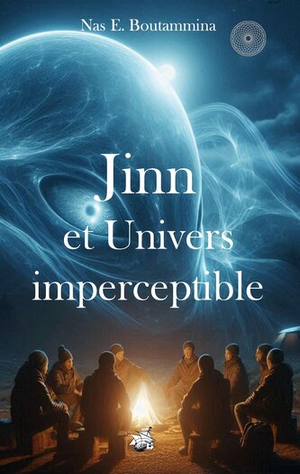 Jinn et Univers imperceptible Jinn et Univers imperceptible
