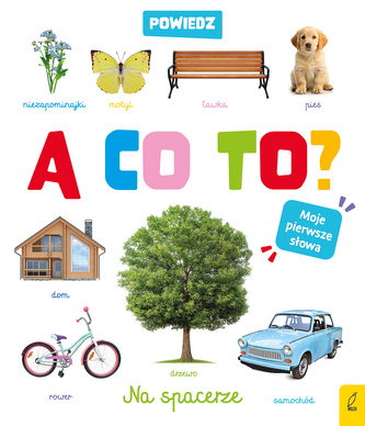 Powiedz a co to ? Na spacerze