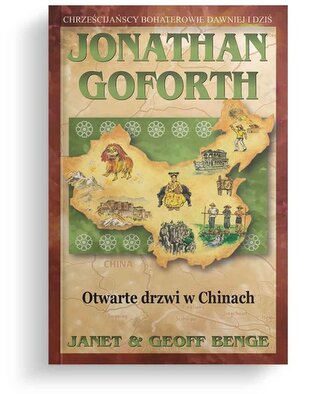 Jonathan Goforth - Otwarte drzwi w Chinach