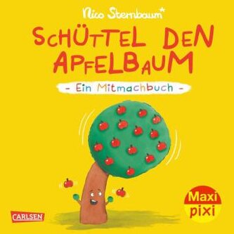 Maxi Pixi 441: Schüttel den Apfelbaum Maxi Pixi 441: Schüttel den Apfelbaum
