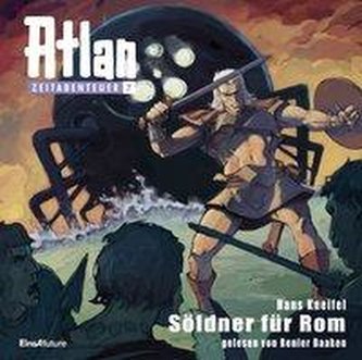 Atlan Zeitabenteuer 7 - Söldner für Rom