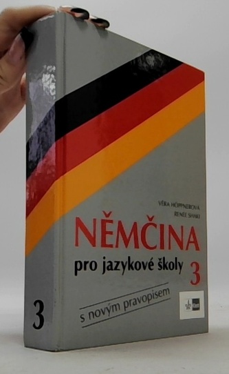 Němčina pro jazykové školy 3. S novým pravopisem