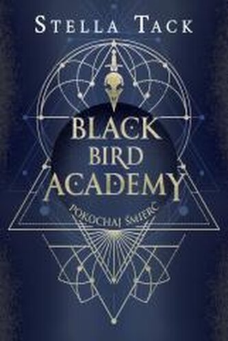 Black Bird Academy T.3 Pokochaj Śmierć Black Bird Academy T.3 Pokochaj Śmierć