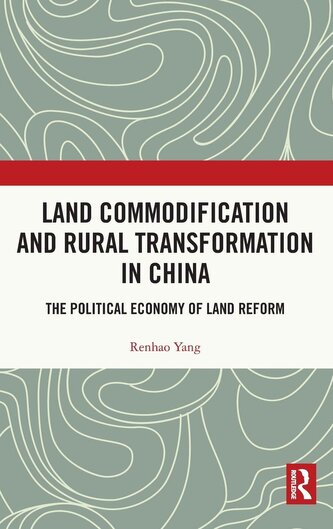 Land Commodification and Rural Transformation in China