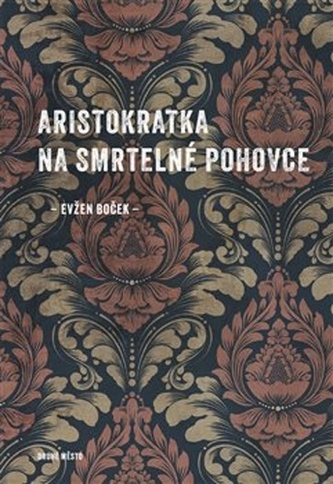 Aristokratka na smrtelné pohovce Aristokratka na smrtelné pohovce