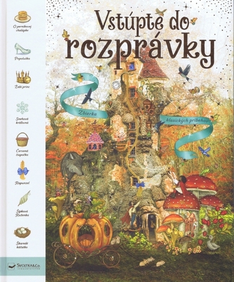 Vstúpte do rozprávky Vstúpte do rozprávky