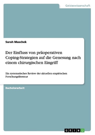 Der Einfluss von präoperativen Coping-Strategien auf die Genesung nach einem chirurgischen Eingriff