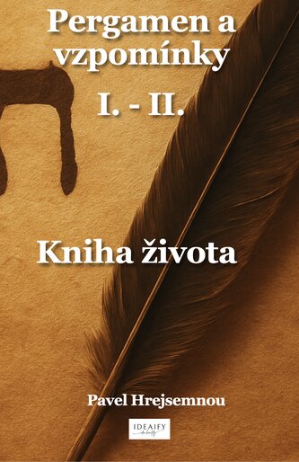 Pergamen a vzpomínky I. - II. Pergamen a vzpomínky I. - II.