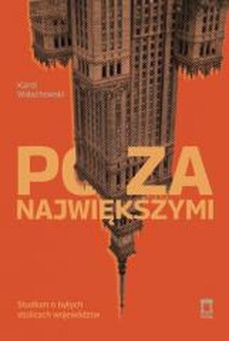 Poza największymi. Studium o byłych stolicach...