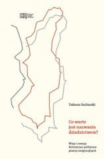 Co warte jest nazwania dziedzictwem?