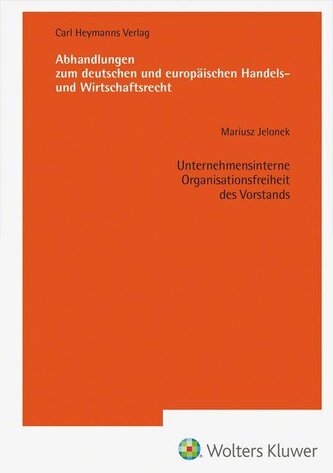 Unternehmensinterne Organisationsfreiheit des Vorstands (AHW 265)