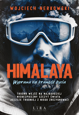 Himalaya Wyprawa na krawędź życia